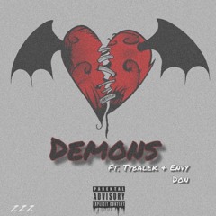 Demons (Ft. Tybalek & Envy Don)