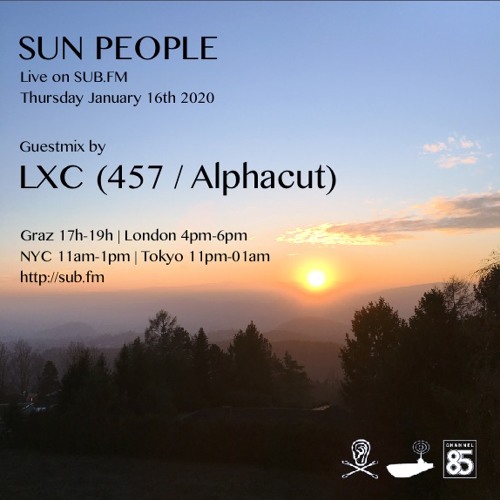 LXC // Sun People - Jan 16 2020 - SUB FM