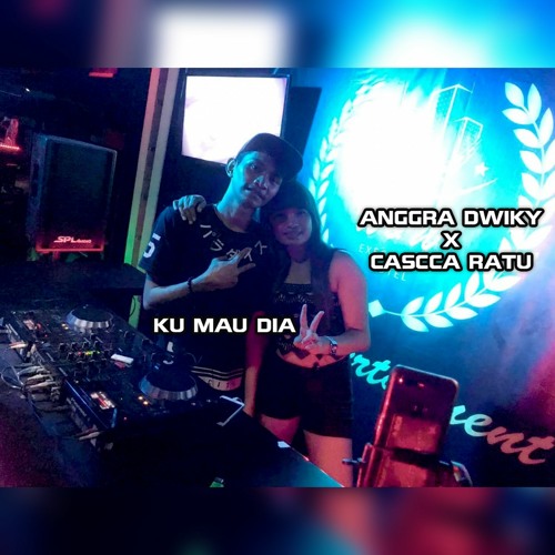 4D - KU MAU DIA 2020 [ANGGRA DWIKY X CASCCA RATU]