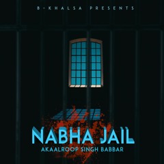 Nabha Jail || feat. B-Khalsa || Official Song