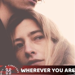 R&Cs: Wherever You Are