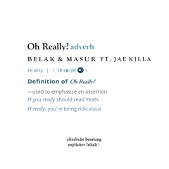 Belak & Masur - Oh Really? Ft. Jae Killa
