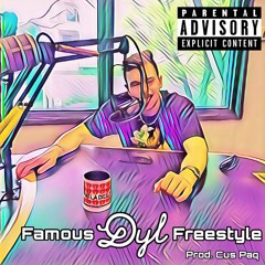 Famous Dyl Freestyle
