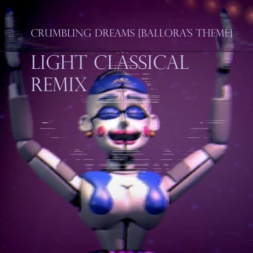 Crumbling Dreams [BALLORA'S THEME] - Light Classical Remix