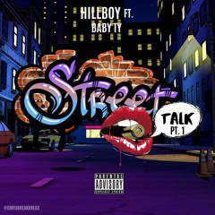 HillBoy FT. Baby TY - Street Talk PT.1