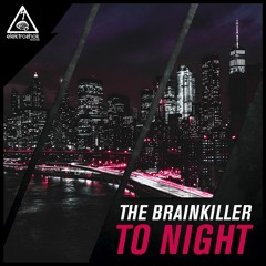 The Brainkiller - To Night