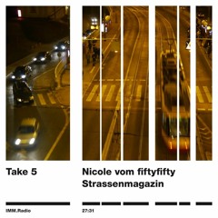 IMM Radio #15 – Take 5 – Nicole Vom Fiftyfifty Strassenmagazin