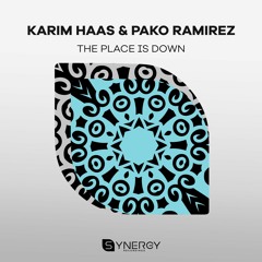 Karim Haas and Pako Ramirez -  The Place is Down OUT NOW !!