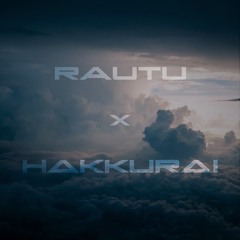 Rautu x Hakkurai - Sacrifice