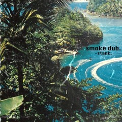 smoke dub.