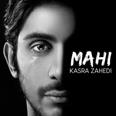 Mahi - Kasra Zahedi