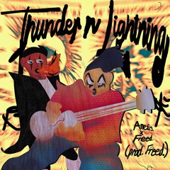 Thunder N Lightning (Prod. Freed)