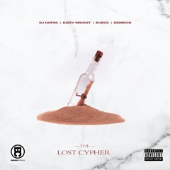 DJ Hoppa - The Lost Cypher (feat. Dizzy Wright, Euroz & Demrick)