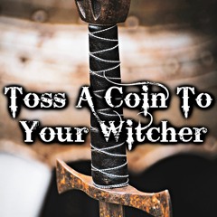 Toss A Coin To Your Witcher (COVER/REMIX Ft. JerBear)
