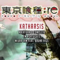 Abertura 2 Tokyo Ghoul Re [ Katharsis ]