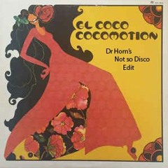 El Coco - Cocomotion '79 (Dr Horn's Not So Disco Edit)