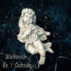 Wolkovich - Ex \ Outside [Split Single] 2020