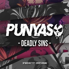 PUNYASO - DEADLY SINS (Nanatsu No Taizai Dubstep)