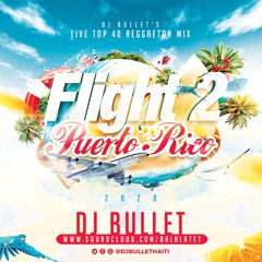 Flight To Puerto rico 2020 Reggaeton Mix