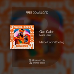 Major Lazer Feat. J Balvin & Alfa - QUE CALOR (Marco Bodini Bootleg) COPYRIGHT PTICH PREVIEW