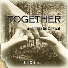 Together - A Journey For Survival by Ann Arnold Narrated by Kathleen Gati
