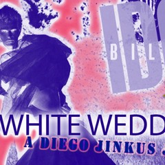 White Wedding (A Diego Jinkus Joint)The Extra Jazzy Version