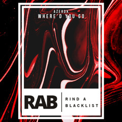 AZERDK - Where'd You Go (Original Mix) RAB#011 Free Download