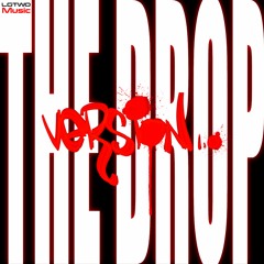 #LGTWO #Music The Drop Version 1.0