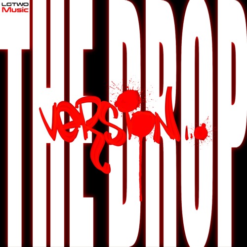 #LGTWO #Music The Drop Version 1.0