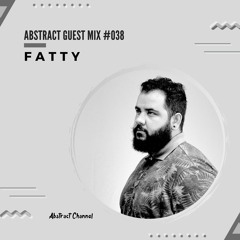 Abstract Guest Mix #038 - Fatty