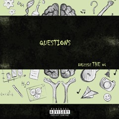 Questions - Brizzle The OG (Prod. By Timbun)