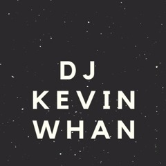 DJ KEVIN WHAN "Late Night Snacks"