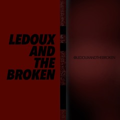 Episode 6 | Ledoux and The Broken