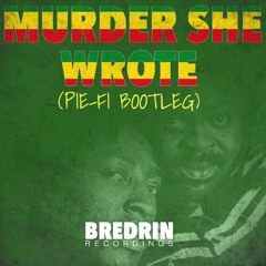 Murder She Wrote (PIE-FI Bootleg) [FREE DOWNLOAD]