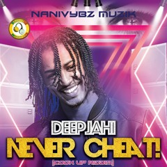 Deep Jahi - Never Cheat