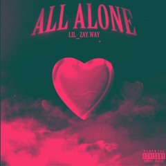 All alone