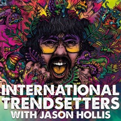 Int'l Trendsetters w/ Jason Hollis - 2020 Episode 3