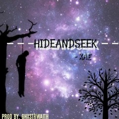 HIDEANDSEEK (PROD BY. GHXSTRWAITH)