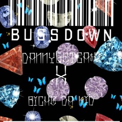 DannyGotCa$h- BUSSDOWN Ft Bicho Da Kid