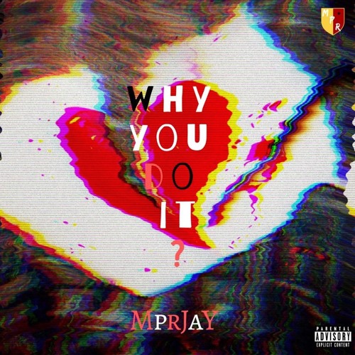“Why you do it “