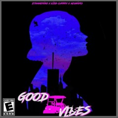 Good Vibes feat. Kidd Currry & AZUnivrs (prod. daily music world)