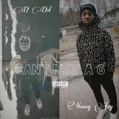 Young Jay x D-Dot - Can't Play A G
