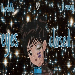 Eyes closed + Rosey (Prod. BirdieBands)
