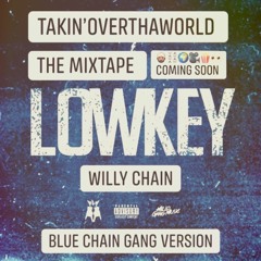 Willy Chain - L O W K E Y / BCG Version X Millo Gang Music