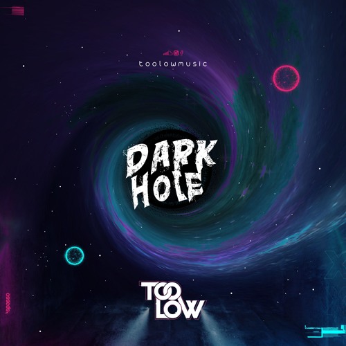 Too Low - Dark Hole (Original Mix)