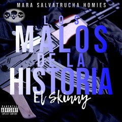 MS 13 El Skinny Ft. Unknown - Los Malos De La Historia