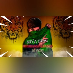 Miya Bhai Hyderabad Rap Song Remix Dj Vicky