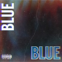 BLUE (Prod By Mes Loki)