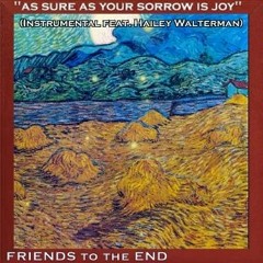As Sure As Your Sorrow Is Joy (instr. duet feat. Hailey Walterman)