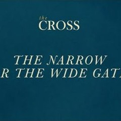 The Cross - The Narrow Or The Wide Gate - Miki Hardy